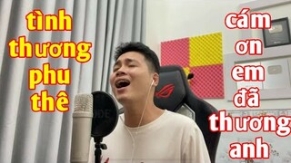 Tình Thương Phu Thê - Chí Hướng | Anh Hảo Cover | Cám Ơn Em Đã Thương Anh