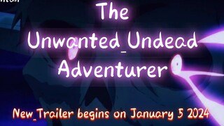 The_Unwanted_Undead_Adventurer_-_New_TrailerNozomanu_Fushi_no_BoukenshaBegins_on_Jan_05,_2024.