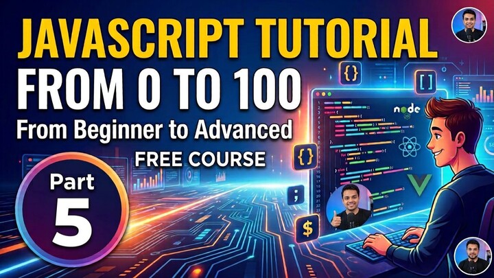 JavaScript Tutorial from 0 to 100 — From Beginner to Advanced | Part 5