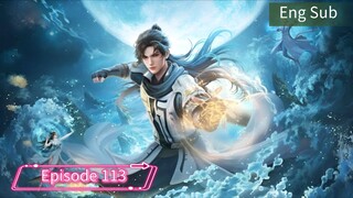 Shrouding The Heaven _ Episode 113 _ Eng Sub