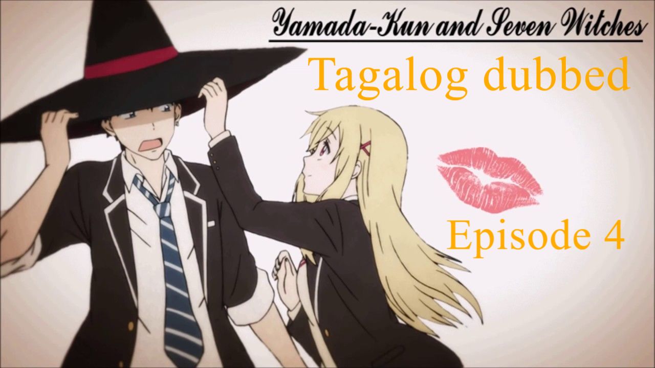 Yamada-kun and the Seven Witches- tagalog episode 4 - BiliBili