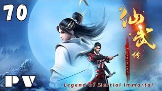 Eng Sub【PV】EP 70 ✨ Legend of Xianwu【仙武传  Xian Wu Chuan】Legend of Martial Immortal ✨ 第70集