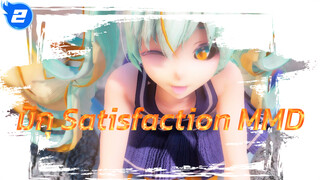Satisfaction | MMD 1080P_2