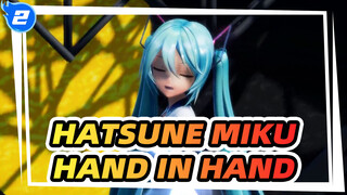 [Hatsune Miku/MMD] Hand in Hand_2