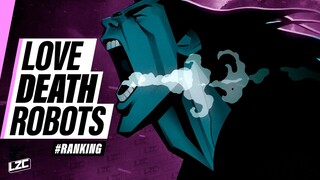 Love, Death + Robots: De lo PEOR a lo MEJOR | Ranking | LA ZONA CERO