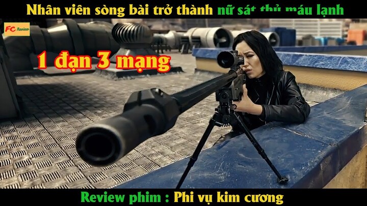 Nhân viên sòng bài trở thành nữ sút thủ máu lạnh - Review phim Phi Vụ Kim Cương