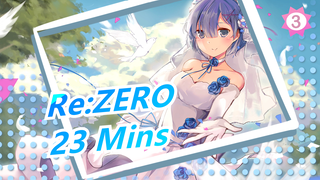 Re:ZERO|Show you the most touching scenes in 23 mins!_3