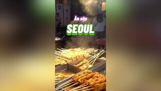 Ăn sập SEOUL #amthucduongpho