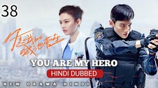 You Are My Hero S01 Episode 38 Hindi Dubbed