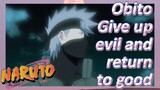 Obito Give up evil and return to good