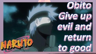 Obito Give up evil and return to good