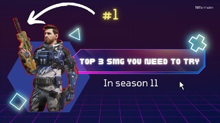 Top 3 SMG you need to try in season 11 | Call of Duty Mobile