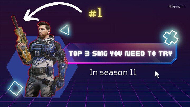 Top 3 SMG you need to try in season 11 | Call of Duty Mobile