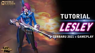 Tutorial cara pakai LESLEY TERBARU 2021 Mobile Legend Indonesia