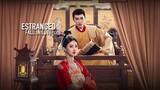 🪭Ep.1 - Ep.4 | Estranged Fall In Love (2023) [Eng Sub]