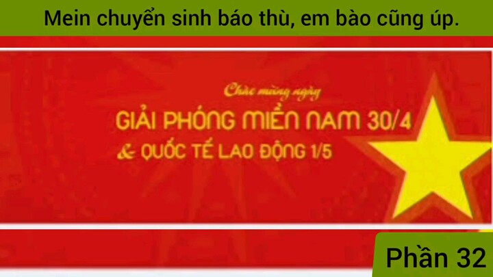 Mein chuyển sinh Báo Thù #32 #giaiphongmaohiembilibili