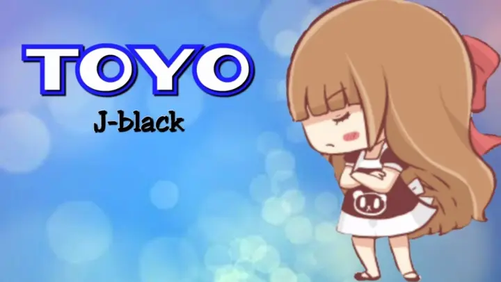 TOYO - J-black ( Lyrics Video )