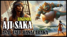 LEGENDA AJI SAKA - CERITA RAKYAT ASAL USUL AKSARA JAWA