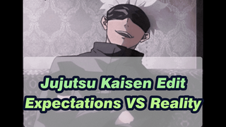 Jujutsu Kaisen Edit,Expectations VS Reality_1