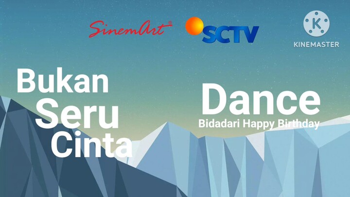Sinetron Terbaru Bukan Seru Cinta & Dance Bidadari Happy Birthday (Januari 2027)
