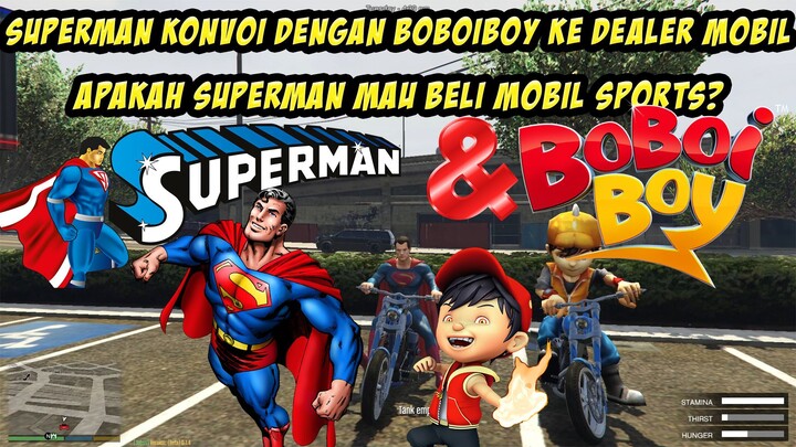 SUPERMAN KONVOI DENGAN BOBOIBOY KEDEALER MOBIL SPORTS MEWAH - GTA V