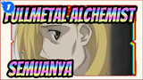 Fullmetal Alchemist | [AMV] FA - Semuanya_1