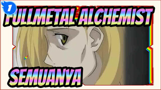 Fullmetal Alchemist | [AMV] FA - Semuanya_1