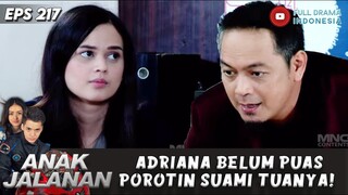 ADRIANA BELUM PUAS POROTIN SUAMI TUANYA! - ANAK JALANAN