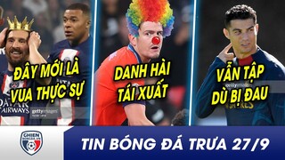 BẢN TIN TRƯA 27/9: Messi cho Mbappe thấy ai mới là ÔNG VUA thật sự? Maguire TẤU HỀ, chạm cực mốc tệ