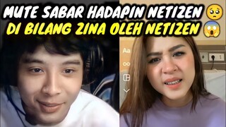 MUTE SABAR HADAPIN NETIZEN || DI BILANG ZINA SAMA NETIZEN