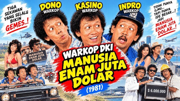 Warkop DKI - Manusia Enam Juta Dolar (1981)