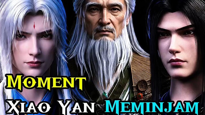 Xiao Yan Meminjam Api Surgawi Yao tian dan Old Sgen nong