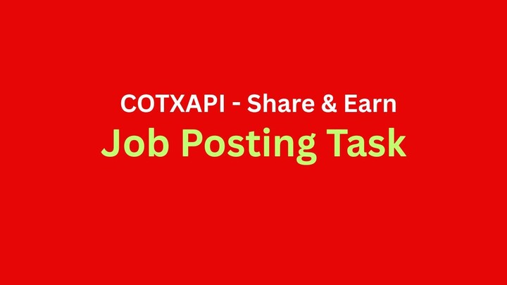 Job Posting Task Earn Money Online Cotxapi Share & Earn
