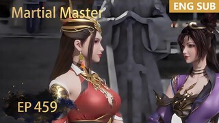 ENG SUB | Martial Master [EP459] episode english