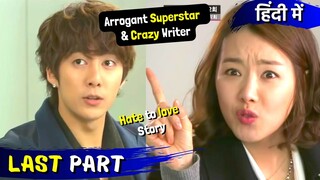 Last Part | Arrogant 💲 Superstar 😎💕Crazy Writer😍 Hate to Love Story| Korean Drama Explained in Hindi