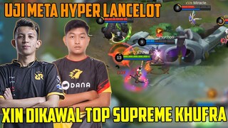 META HYPER ITU LEMAH ?? UJI KELIHAIAN HYPER LANCELOT RRQ XIN DIKAWAL TOP SUPREME KHUFRA ONIC PSYCHOO