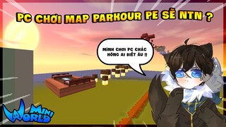 MINI WORLD | NẾU PC CHƠI MAP PARKOUR PE SẼ NHƯ THẾ NÀO !?