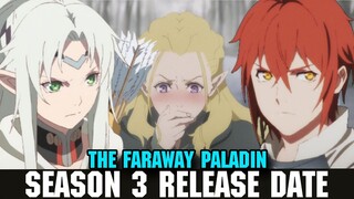 THE FARAWAY PALADIN SEASON 3 RELEASE DATE!