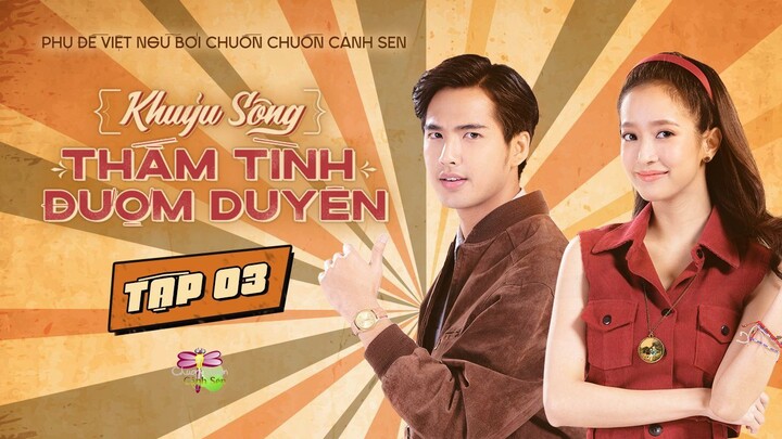 [Vietsub] Khuỷu Sông Thắm Tình Đượm Duyên - Tập 3