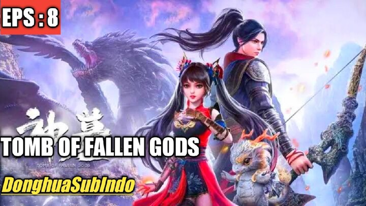 Tomb Of Fallen Gods Episode 8 Sub Indonesia HD