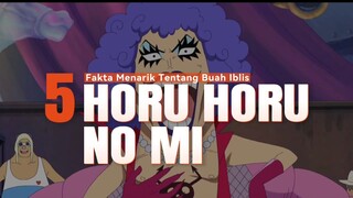 5 Fakta Menarik Tentang Buah Iblis HORU HORU NO MI 🔥