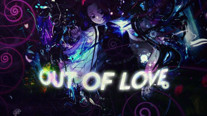 [AMV] Kimetsu no Yaiba - Out of Love - Alight Motion