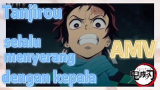 [Demon Slayer] AMV | Tanjirou selalu menyerang dengan kepala