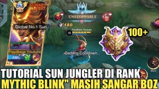 TUTORIAL SUN JUNGLER DI HIGH RANK MYTHIC BLINK2 MASIH TETEP OP HERO INI