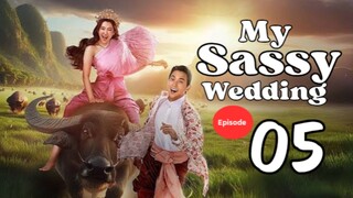 My Sassy Wedding - Episode 5 [ENG SUB]