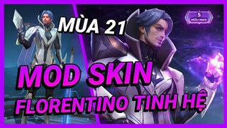 Hướng Dẫn Mod Skin Florentino Tinh Hệ Mới Nhất Mùa 21 Full Hiệu Ứng Không Lỗi | Yugi Gaming