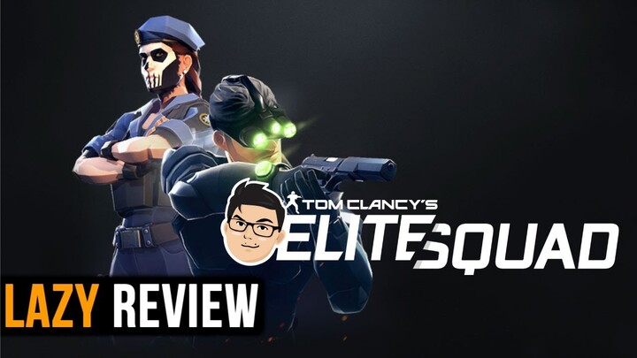 Ubisoft Harus Belajar Dari Tencent | Review Tom Clancy's Elite Squad | Lazy Review