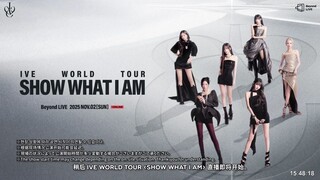 251102 IVE WORLD TOUR [SHOW WHAT I AM]