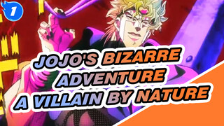 JoJo's Bizarre Adventure|A Villain by Nature_1