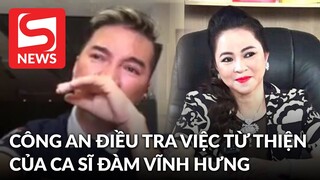 Công an TP.Hồ Chí Minh xác minh đơn tố cáo ca sĩ Đàm Vĩnh Hưng 'ngâm' tiền từ thiện